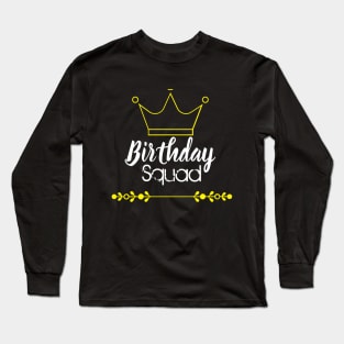 Birthday Squad Long Sleeve T-Shirt